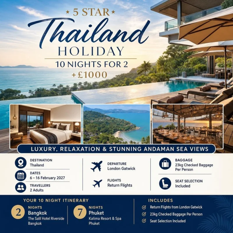 5 STAR THAILAND HOLIDAY 10 NIGHTS FOR 2 + £1000