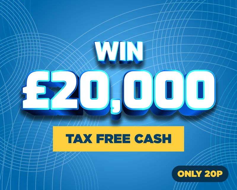 Win £20,000 Tax Free Cash!!