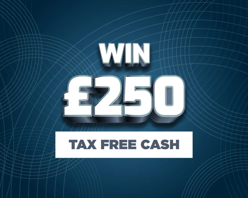 Win £250 Tax Free Cash #67!