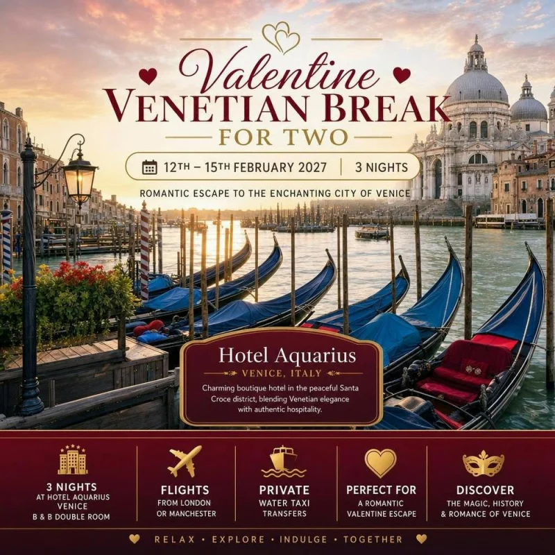 ROMANTIC VALENTINE VENETIAN BREAK FOR TWO 12TH -15TH FEBRUARY 2027
